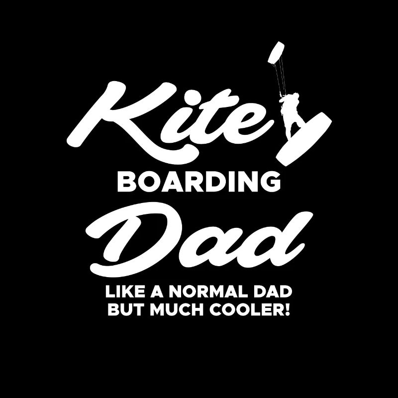 Kite Board dad Like A Normal Dad But Cooler
