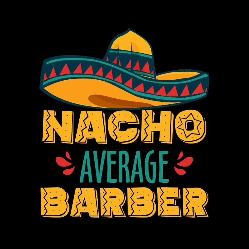 Nacho Average Barber Shirt Geschenk