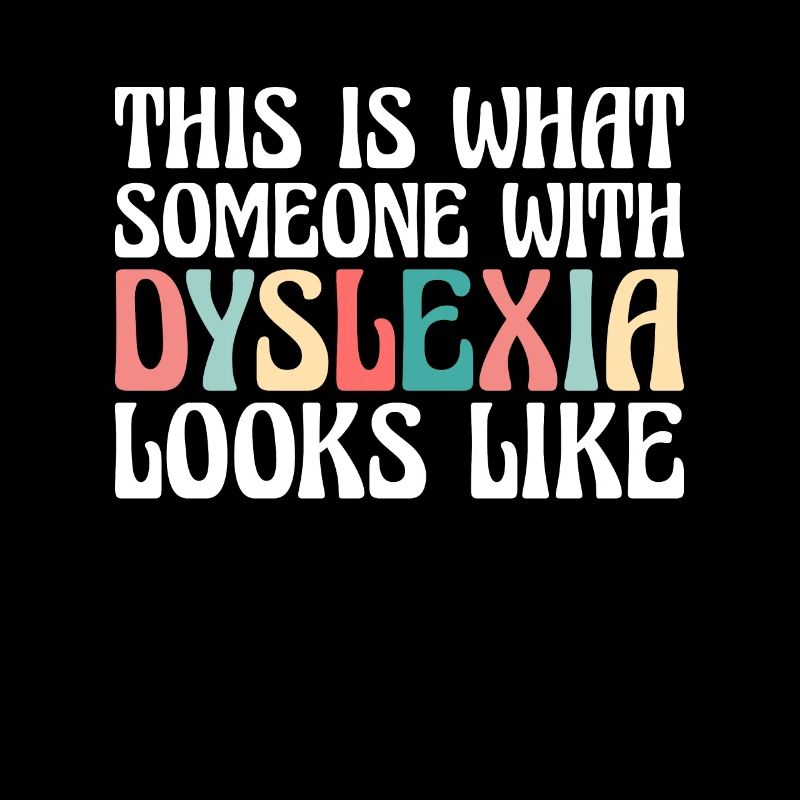 This Is What Someone With Dylexia Looks Like