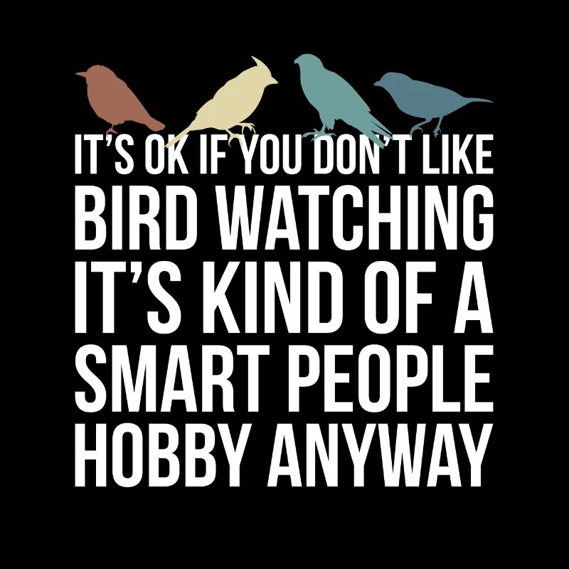 C’est correct si vous n’aimez pas les oiseaux ... Cadeau de chemise