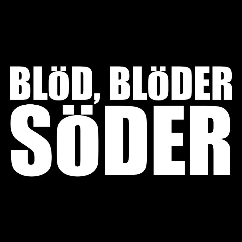Blöd Blöder Söder