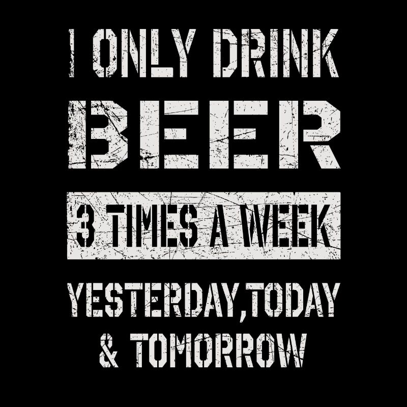 I only drink beer