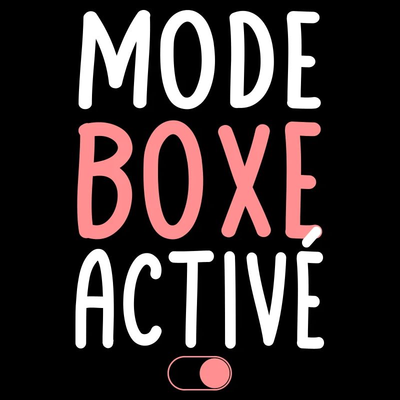 Mode Boxe activé - Idée cadeau
