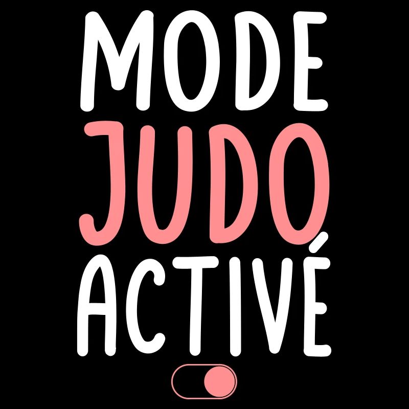 Mode Judo activé - Idée cadeau