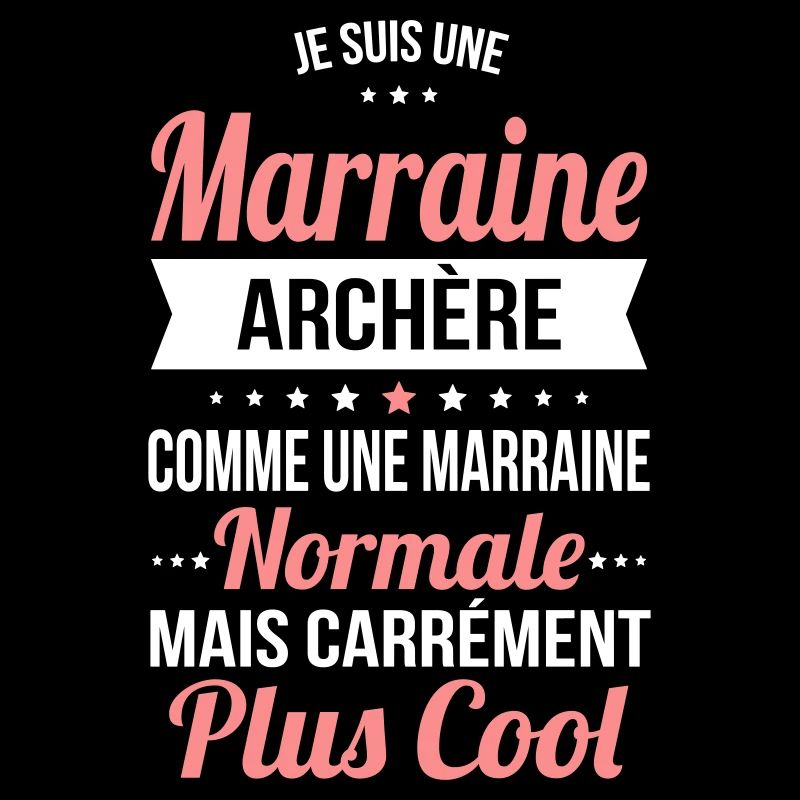 Marraine archère comme marraine normale plus cool