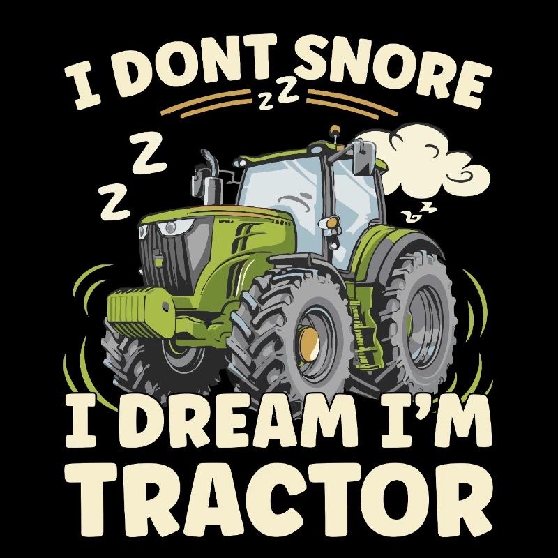 Nicht Schnarchen, Träume ich bin Traktor
