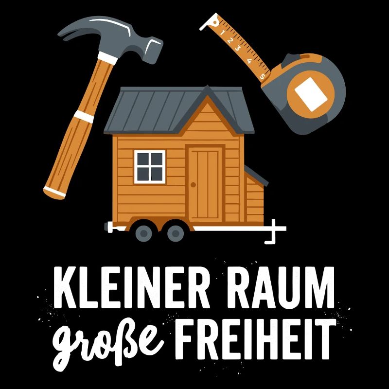Tiny House Bauen = Freiheit