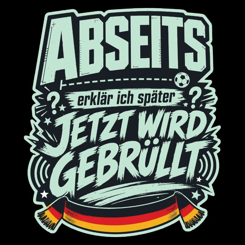 Abseits erklär ich später, jetzt wird gebrüllt