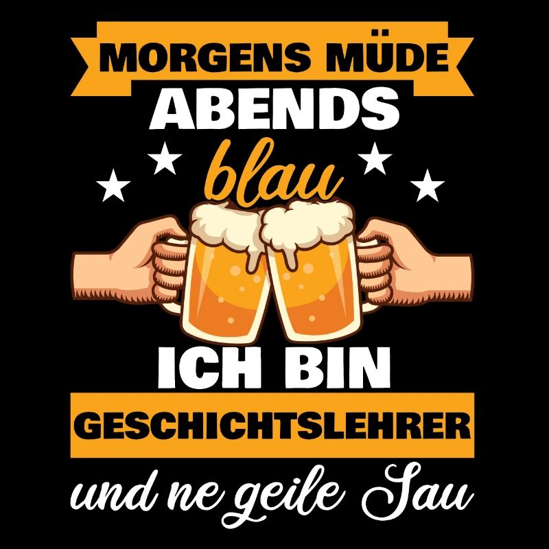 Morgens Müde Abends Blau Geschichtslehrer