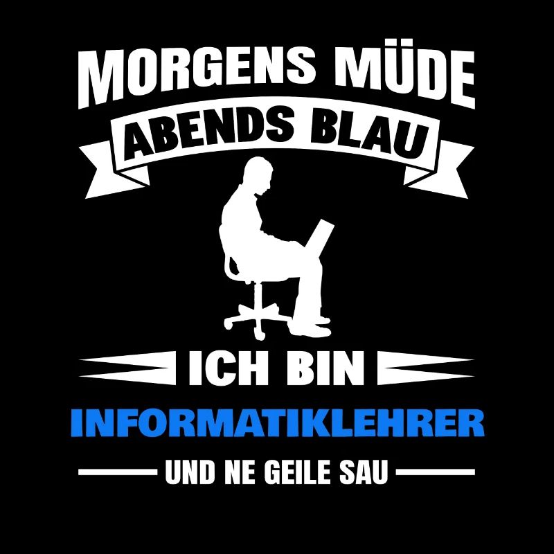 Morgens Müde Abends Blau Informatiklehrer