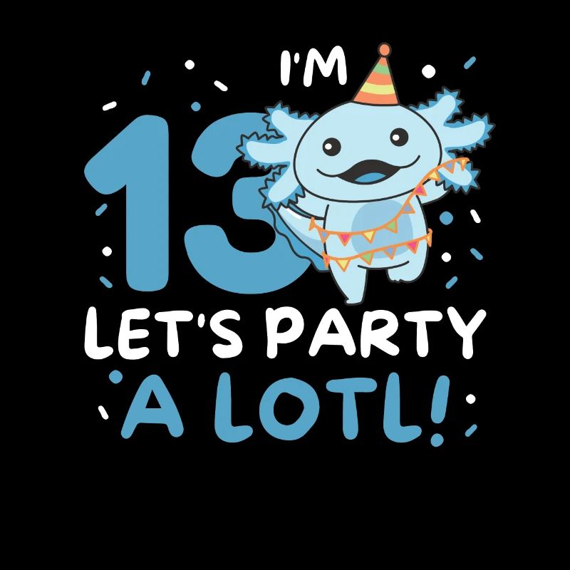 13th Birthday Axolotl Thirteen Years Cute Axolotls