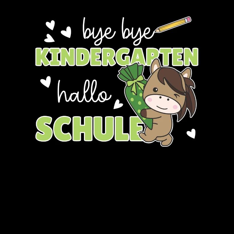 bye bye Kindergarten hallo Schule Pferd
