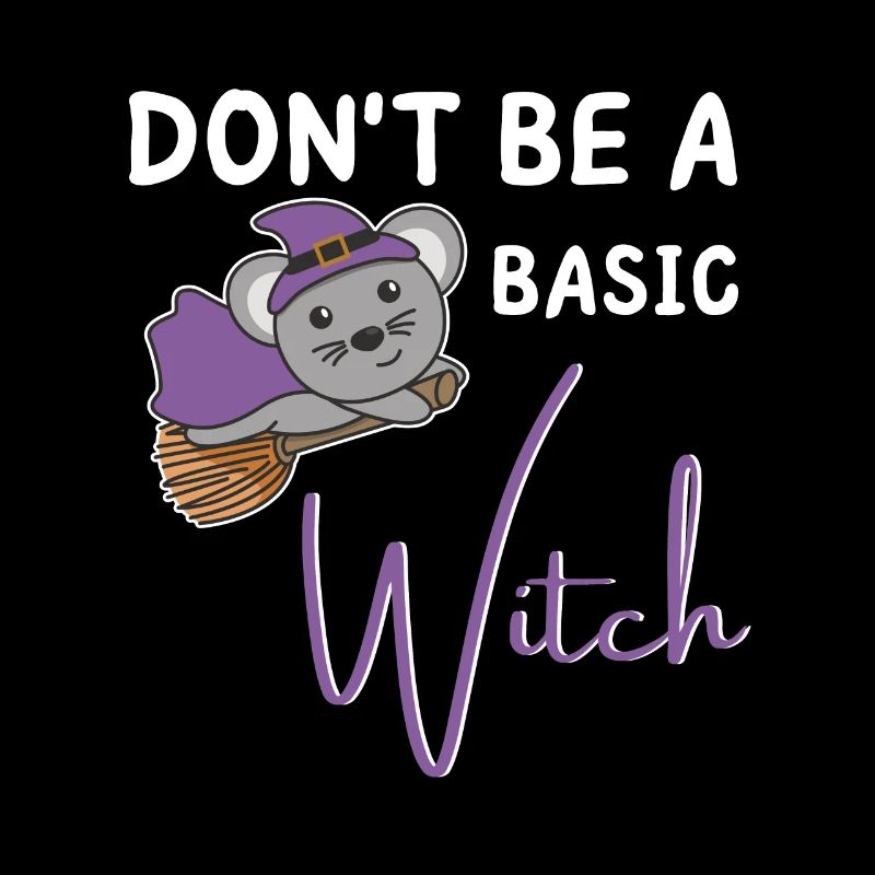 Maus Halloween Hexe Hexen don't be a basic witch