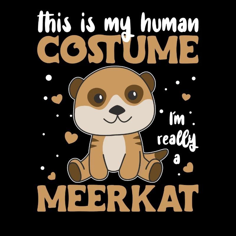 c’est mon costume humain je suis vraiment un suricate