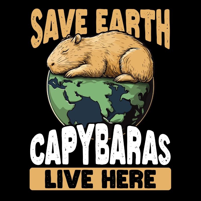 Save the Earth Capybaras live here Earth Day