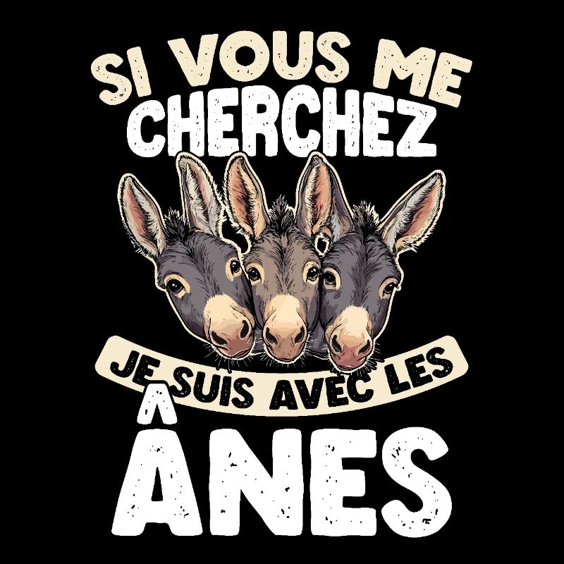 Si vous me cherchez, je suis avec les ânes