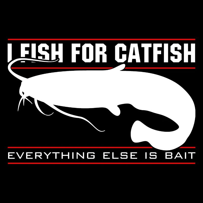 Je pêche le poisson-chat - tout le reste est un appât