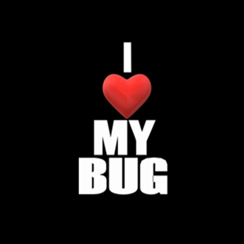 Ich liebe meinen Bug