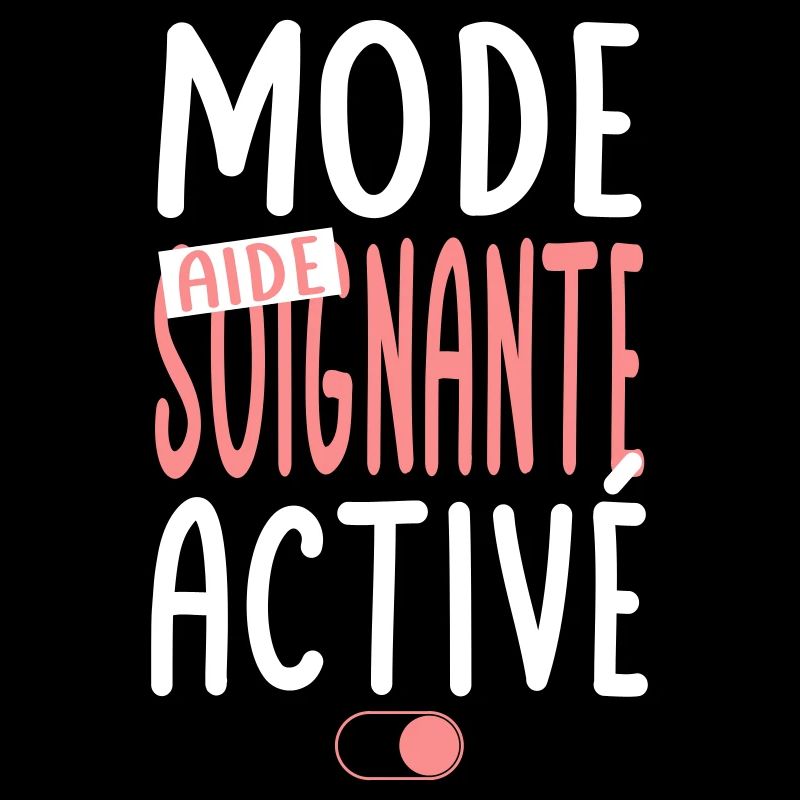 Mode aide-soignante activé - Idée cadeau