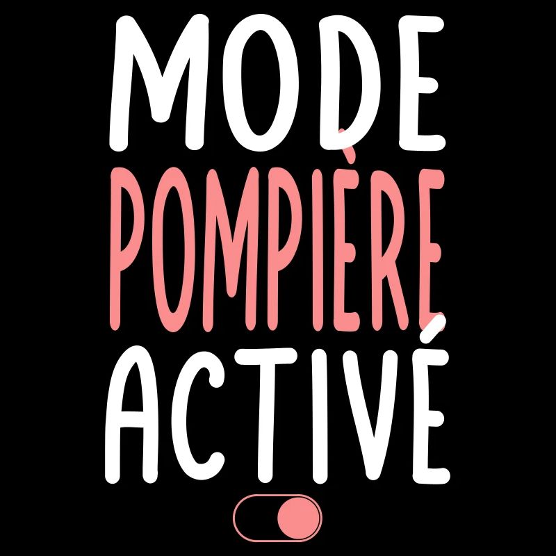 Mode Pompière activé - Idée cadeau
