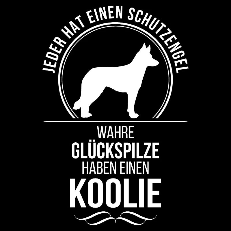 Koolie Schutzengel Hunde Spruch Wilsigns