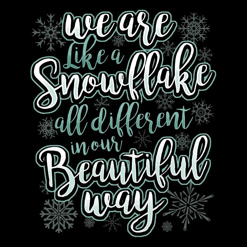 We Are Like A Snowflake - Statement Motivation