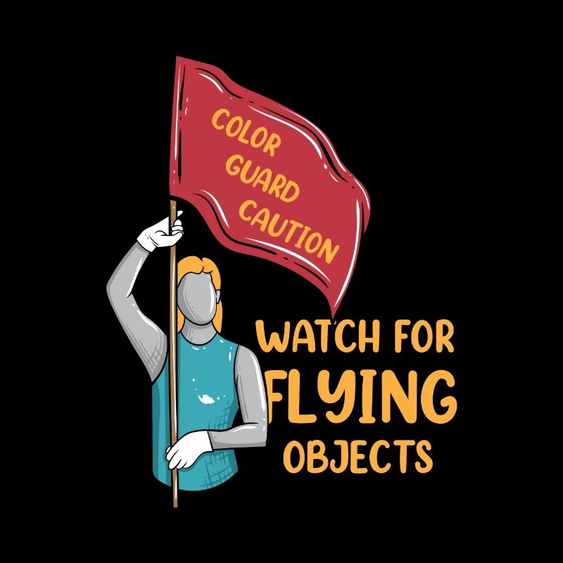 Color Guard Caution Watch For Flying Objects Funny