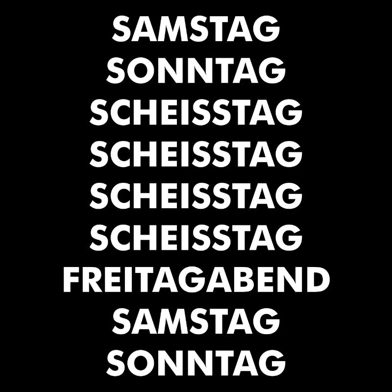 Samstag Sonntag Scheisstag Freitag Geschenk