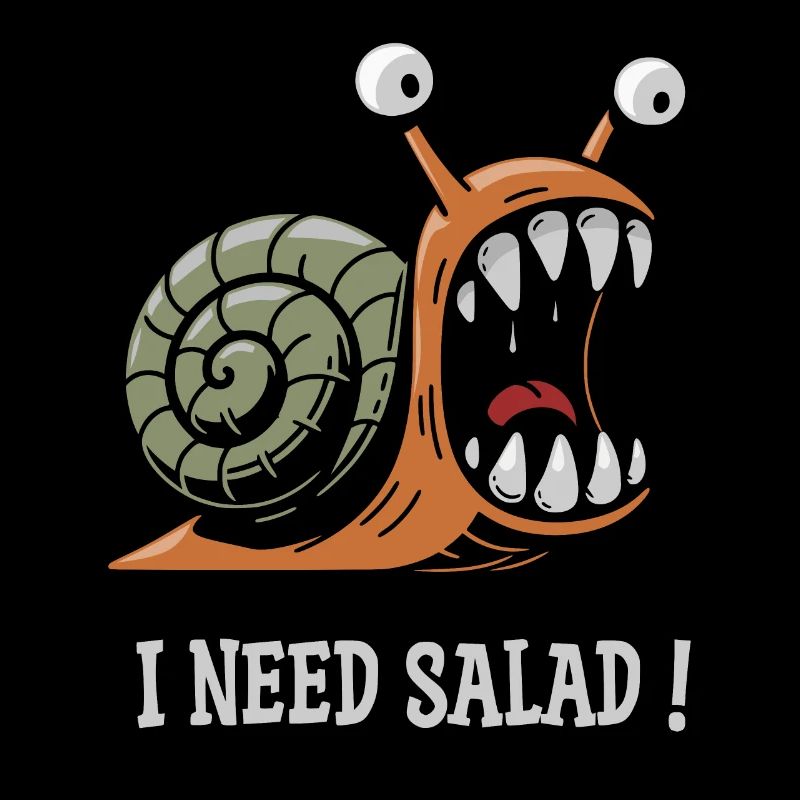 snail, I need salad!