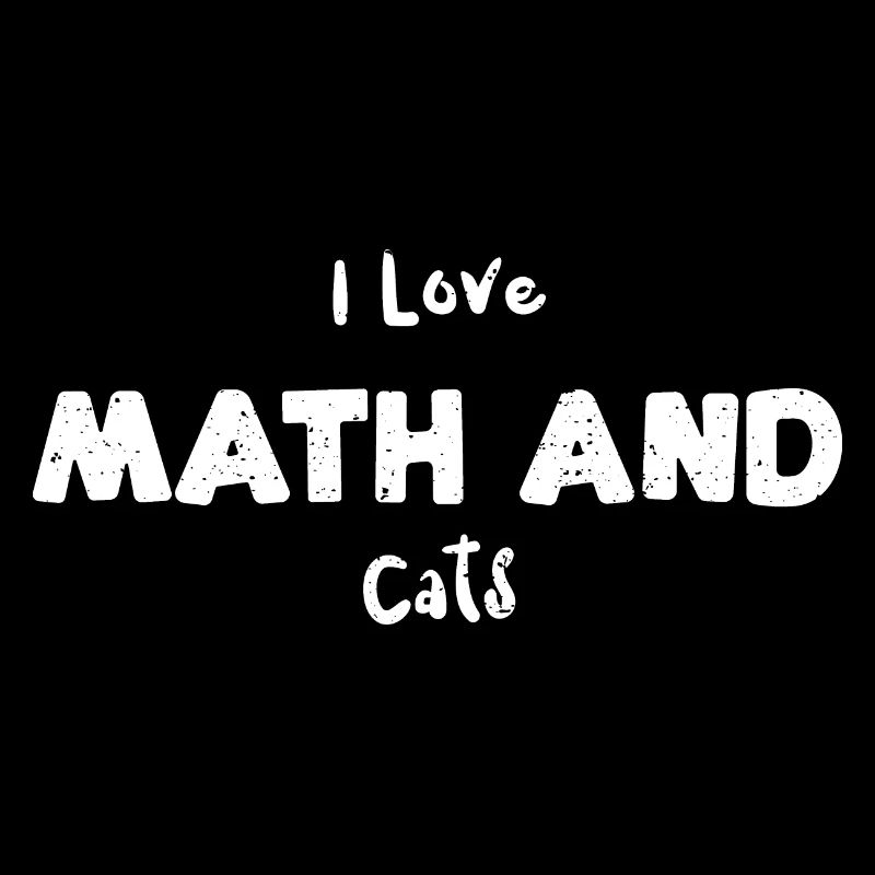 J’aime les mathématiques et les chats - Math