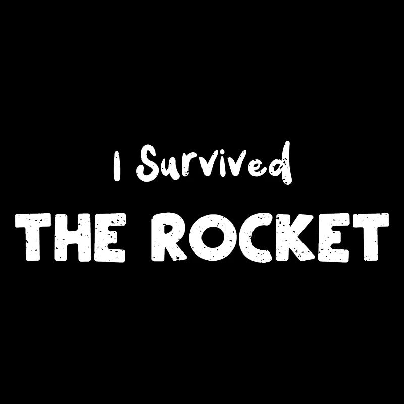 I Survived The Rocket - Science