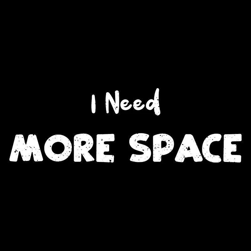 I Need More Space - Science