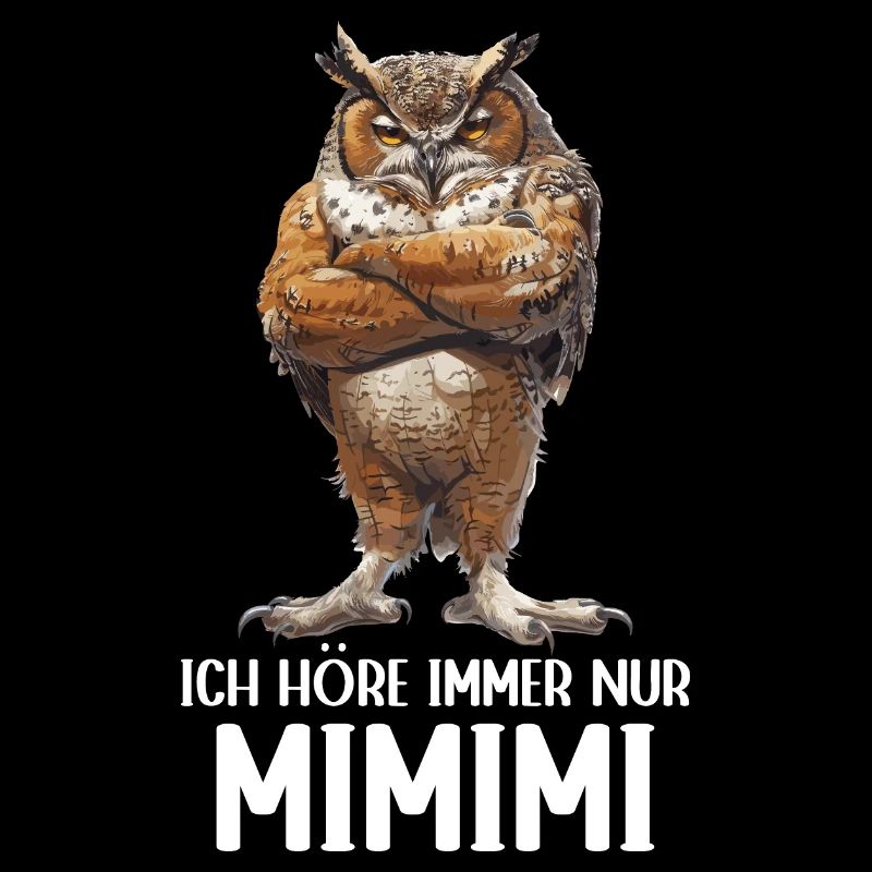 Eule Eulen Vogel Wald Uhu Ich höre immer Mimimi