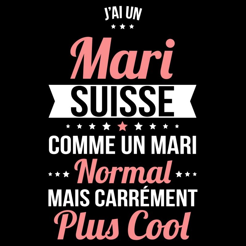 J'ai un mari Suisse plus cool