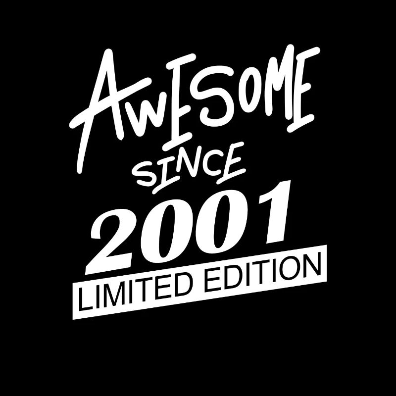 2001 - Born 2001 - Fantastic since 2001
