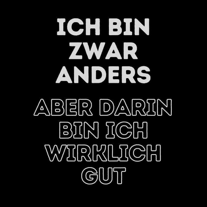 Humorvoller Spruch: Ich bin anders