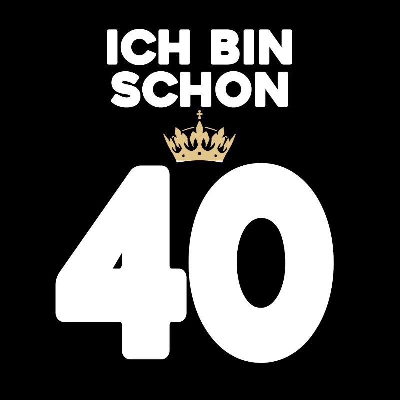 40 Geburtstag - 40 Jahre mit Krone
