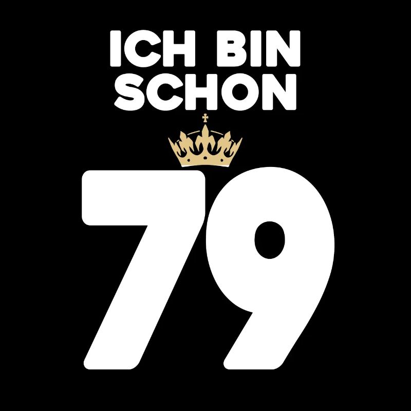 79. Geburtstag Geschenk - 79 Jahre mit Krone