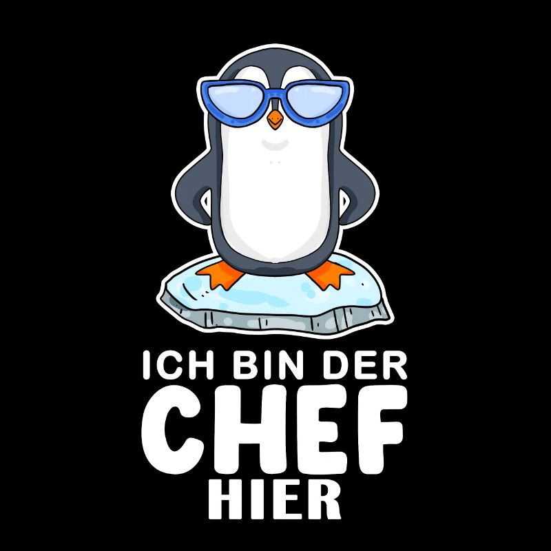 Chef Spruch Anführer Pinguin Motiv