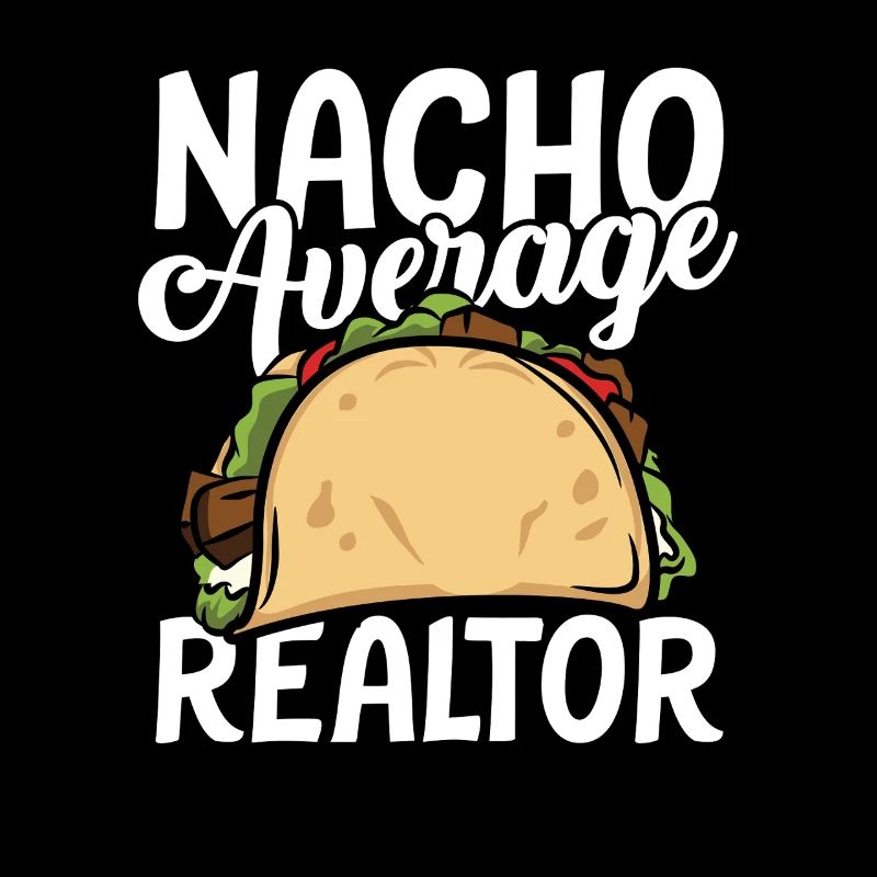 Nacho average realtor