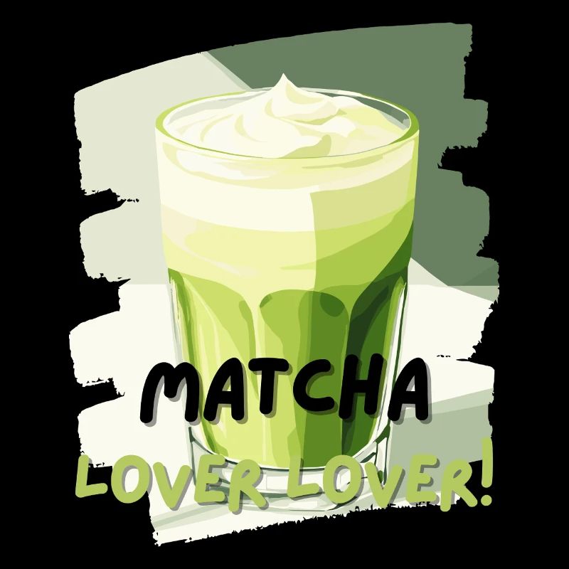 Matcha Lover Lover Matcha Latte Lover Thé vert