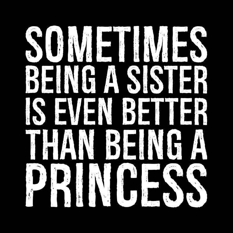 sometimes being a sister is even bettere than