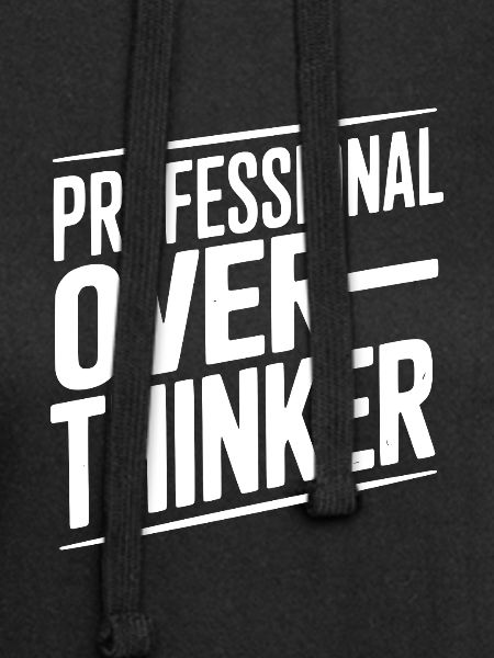 Professional Overthinker