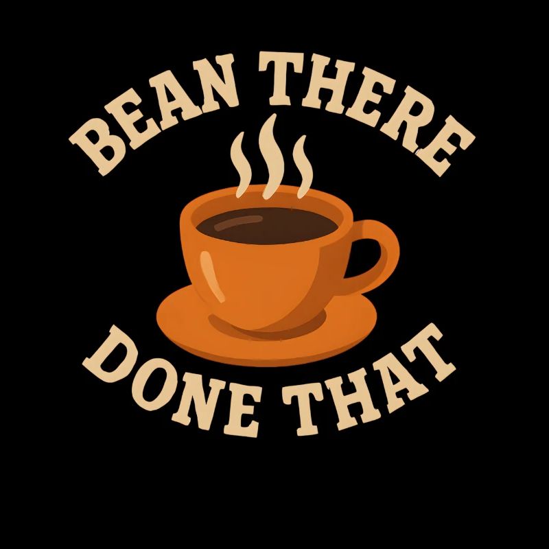 Coffee Humor – Bean There, Done That