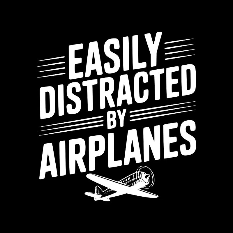 Easily Distracted by Airplanes
