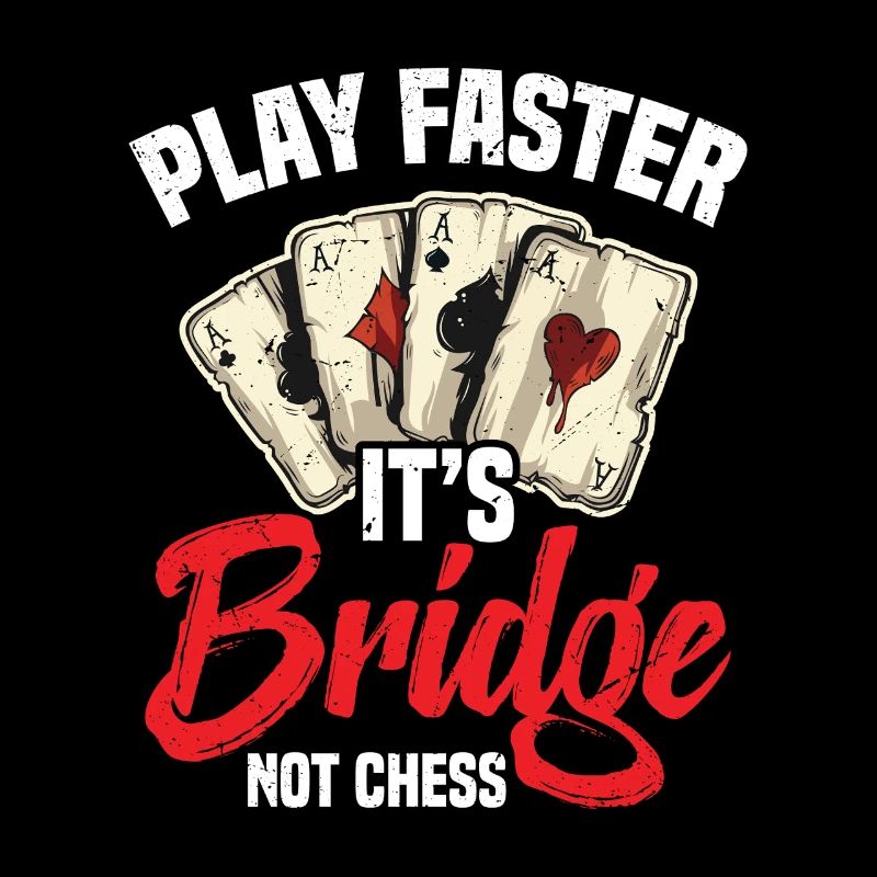 Play Faster, It's Bridge, Not Chess