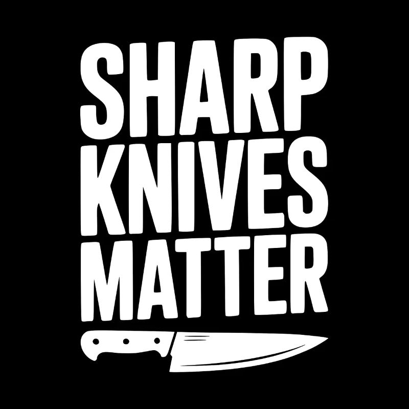 Sharp Knives Matter