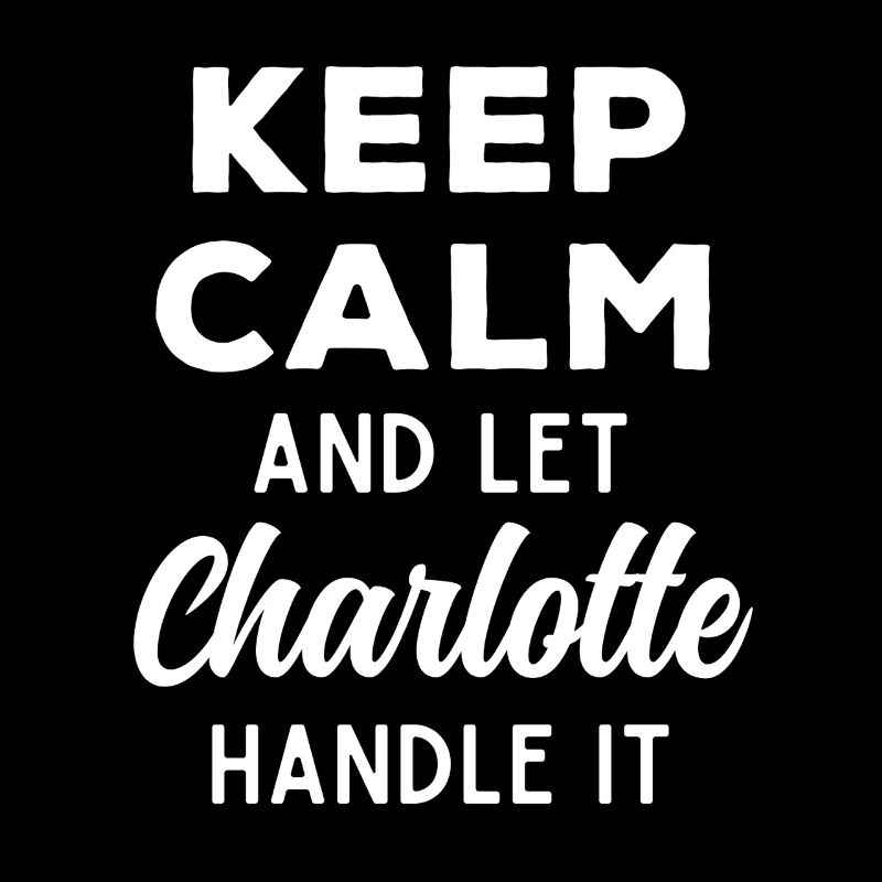 Keep Calm Lass Charlotte das regeln Lustig