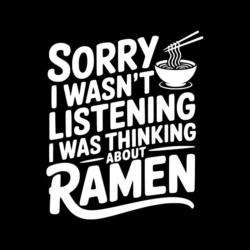 Ich hörte nicht zu, ich dachte an Ramen