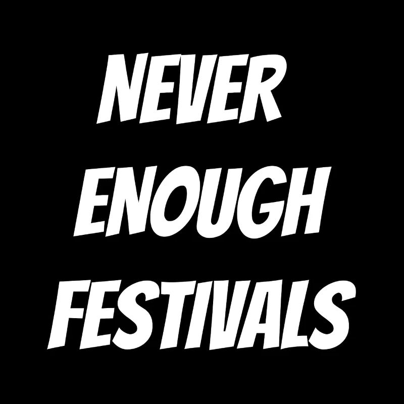 Never enough festivals